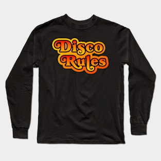 Disco Rules Long Sleeve T-Shirt